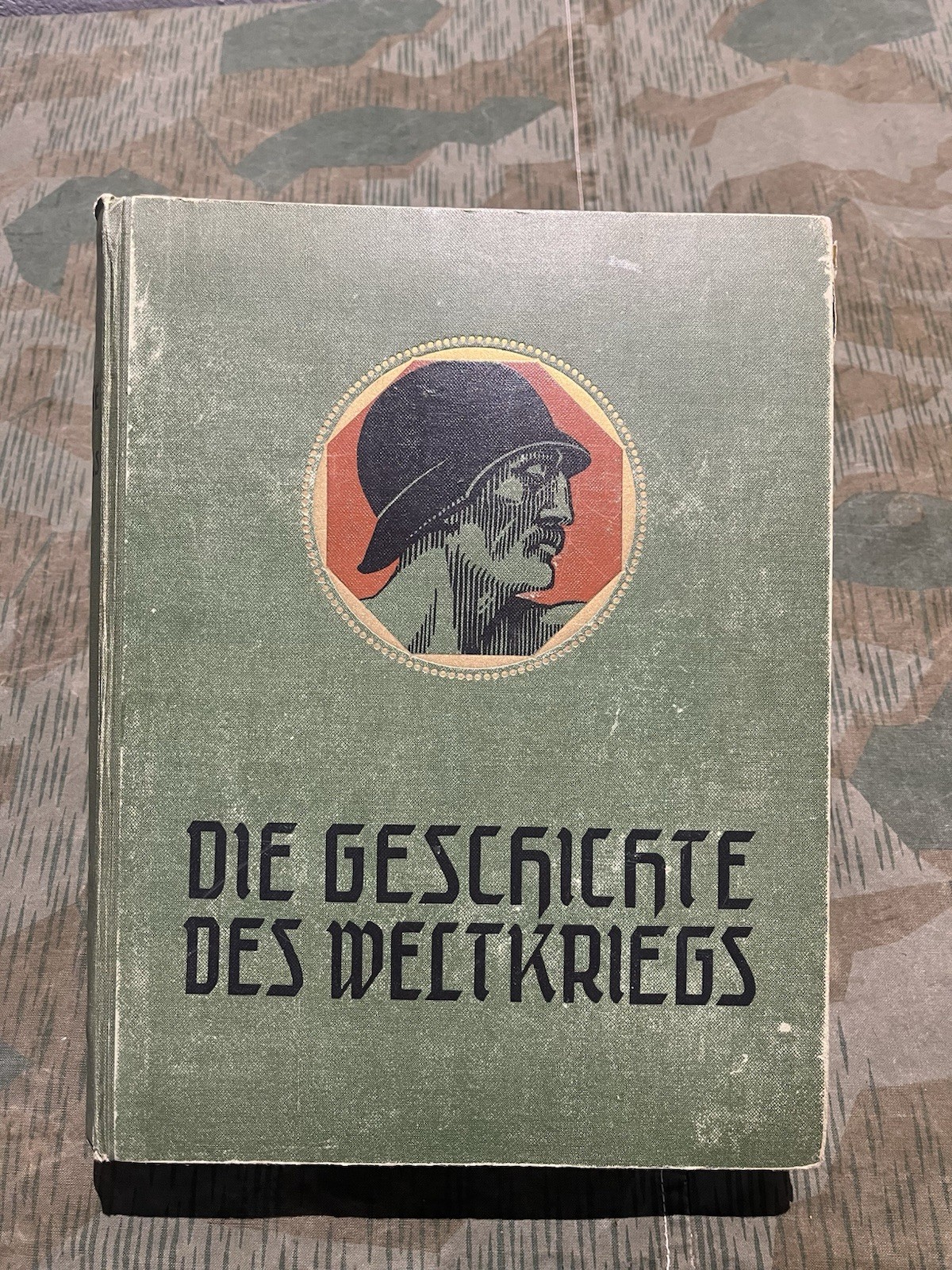 Original WW2 German Era Die Geschichte Des Weltkriegs Book #1 on German Military